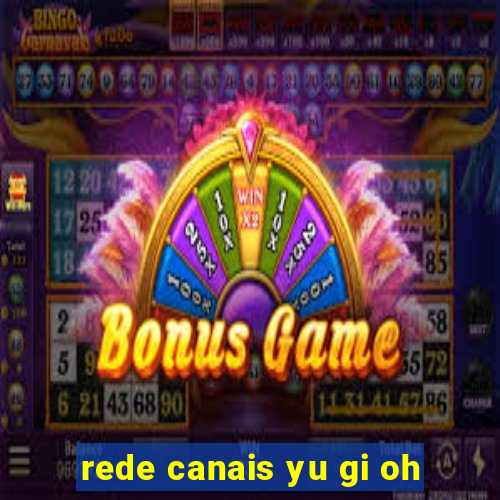 rede canais yu gi oh